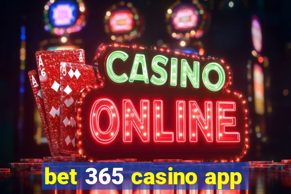 bet 365 casino app