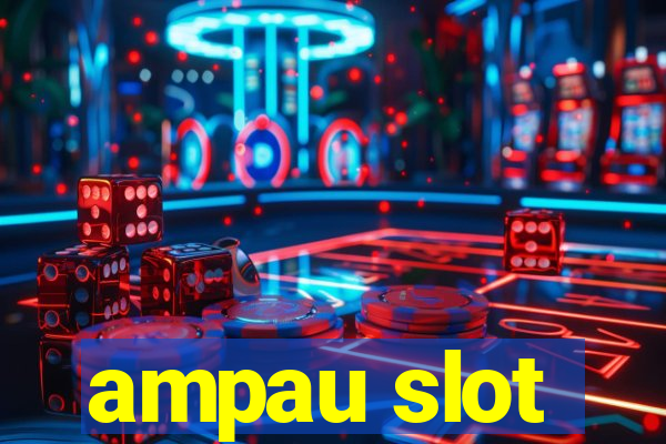 ampau slot