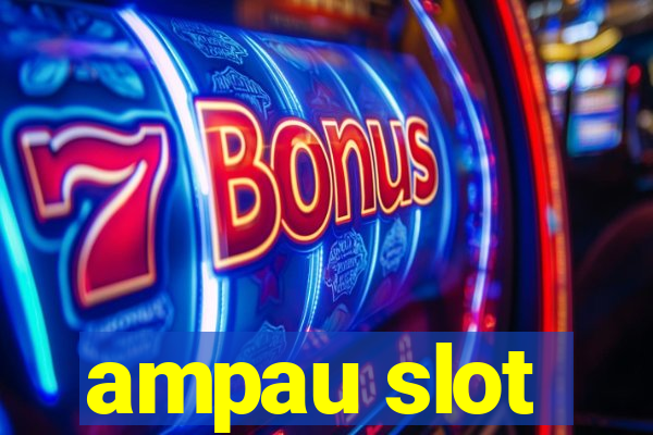 ampau slot