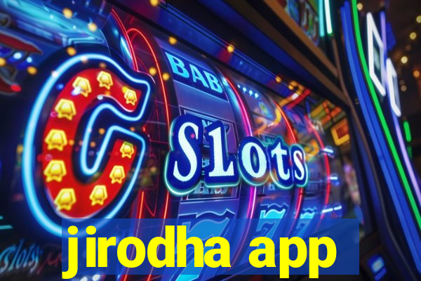 jirodha app