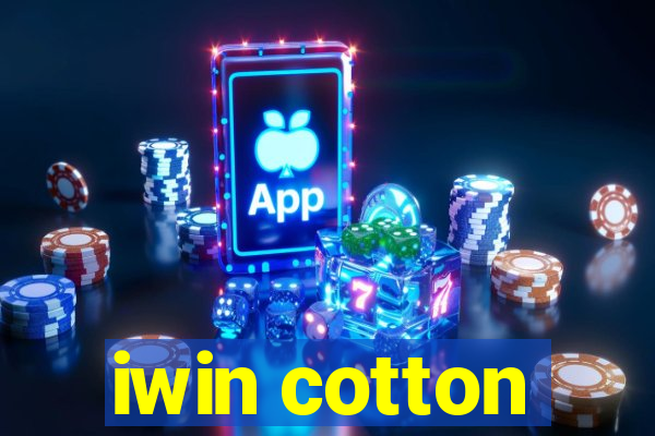 iwin cotton