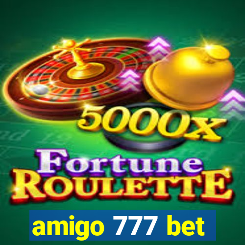 amigo 777 bet