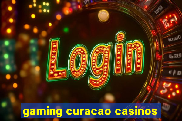 gaming curacao casinos