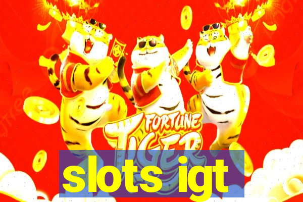 slots igt