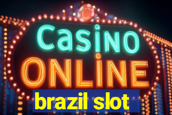 brazil slot