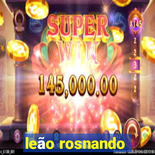 leão rosnando