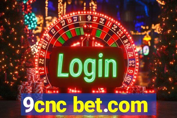 9cnc bet.com