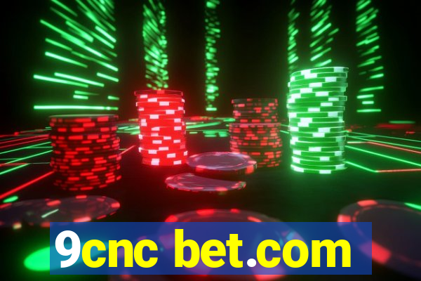 9cnc bet.com