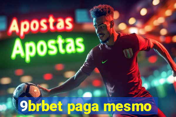 9brbet paga mesmo