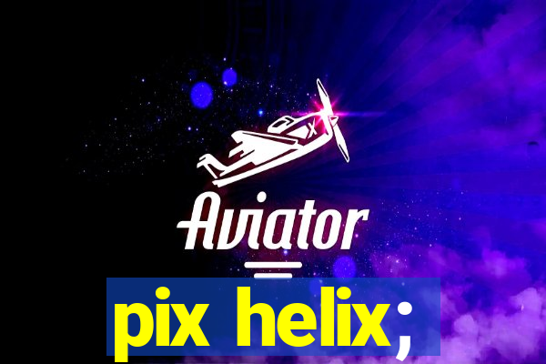 pix helix;