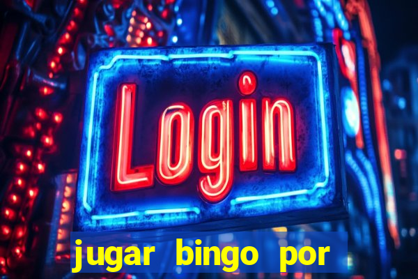 jugar bingo por dinero real