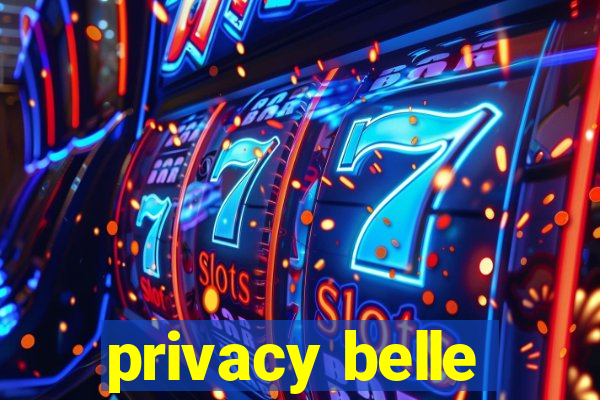 privacy belle