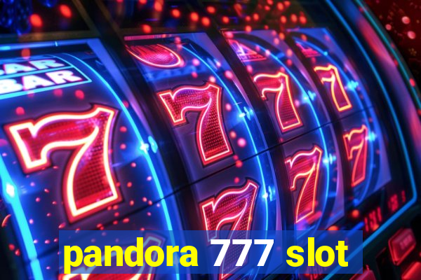 pandora 777 slot