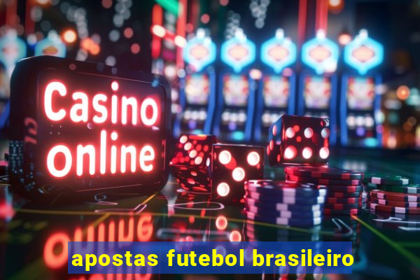 apostas futebol brasileiro