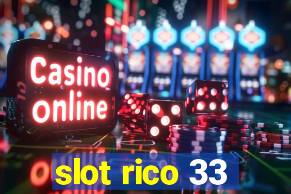 slot rico 33