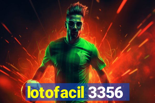 lotofacil 3356