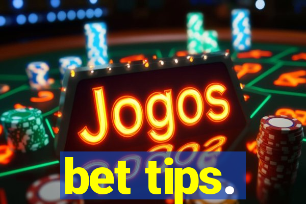 bet tips.