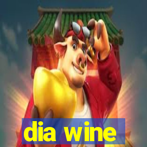 dia wine