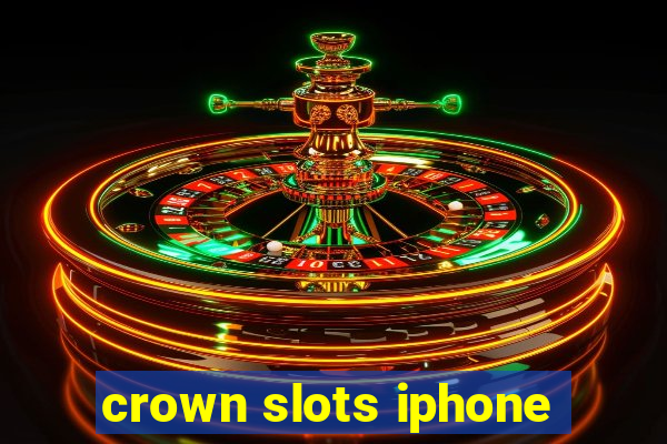 crown slots iphone