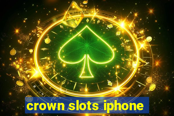 crown slots iphone