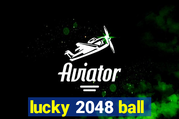 lucky 2048 ball