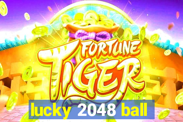 lucky 2048 ball