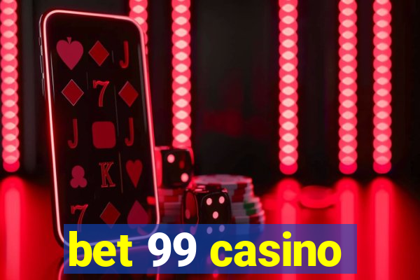 bet 99 casino