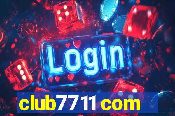 club7711 com