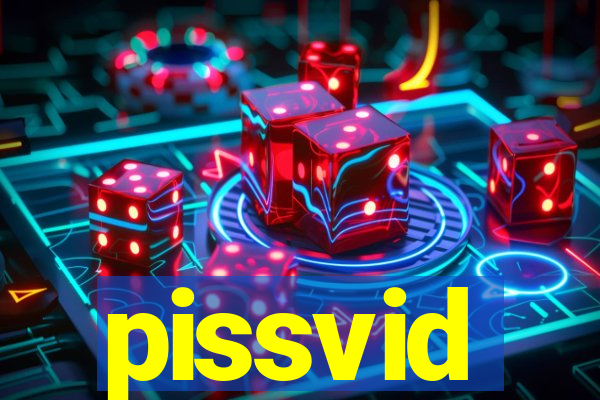 pissvid