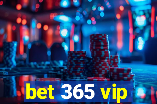 bet 365 vip