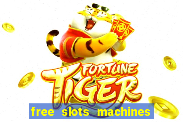 free slots machines in casino