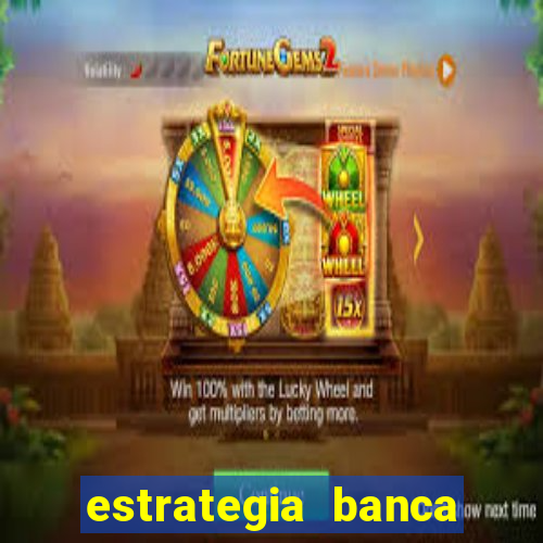 estrategia banca baixa fortune tiger