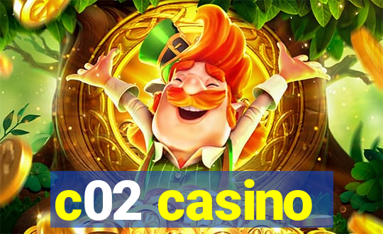 c02 casino