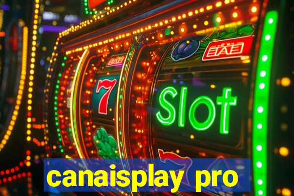 canaisplay pro