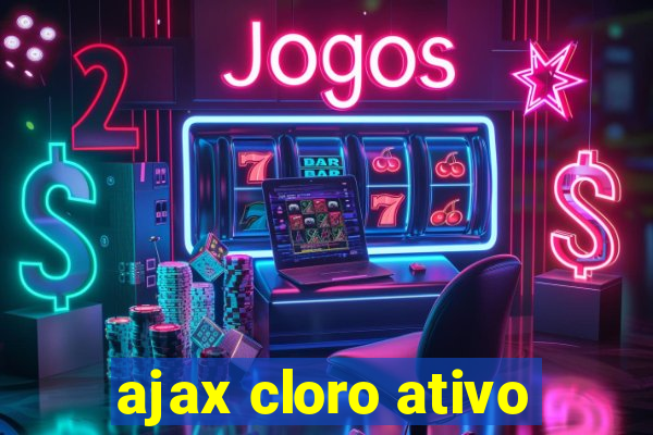 ajax cloro ativo