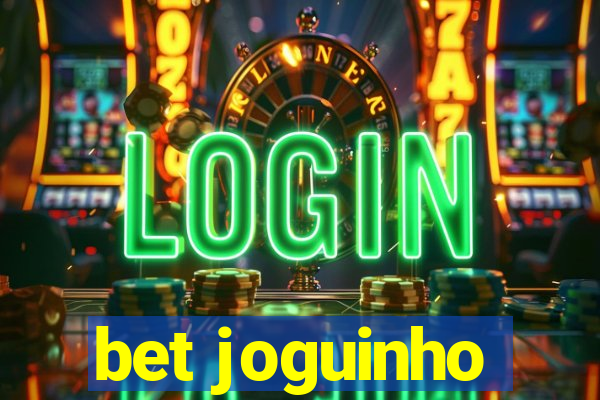 bet joguinho