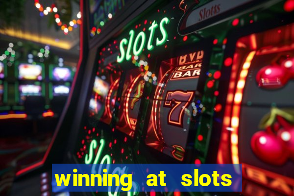 winning at slots in a casino