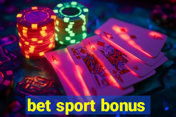 bet sport bonus