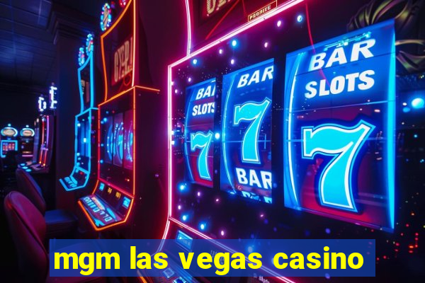 mgm las vegas casino