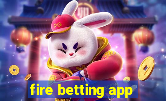 fire betting app