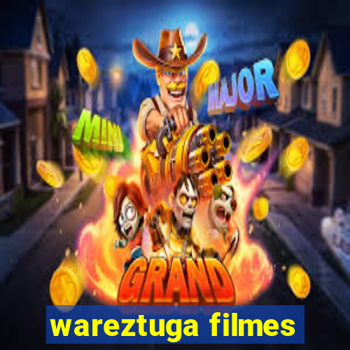 wareztuga filmes