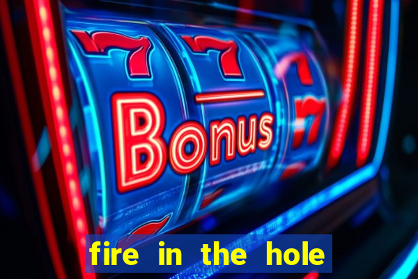 fire in the hole xbomb casino