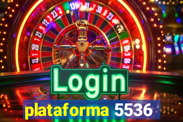 plataforma 5536