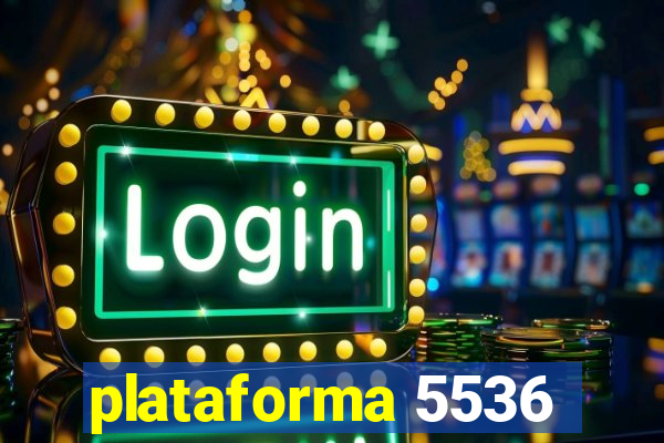 plataforma 5536