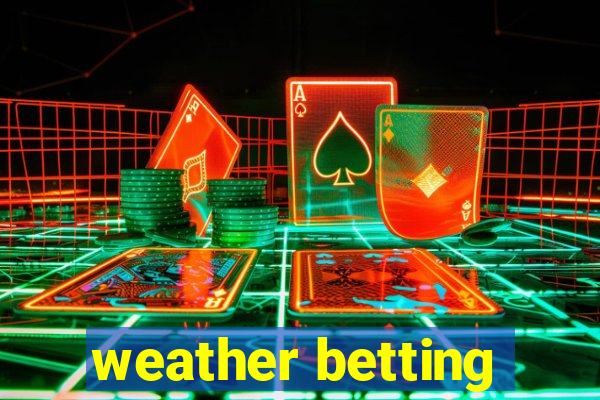 weather betting