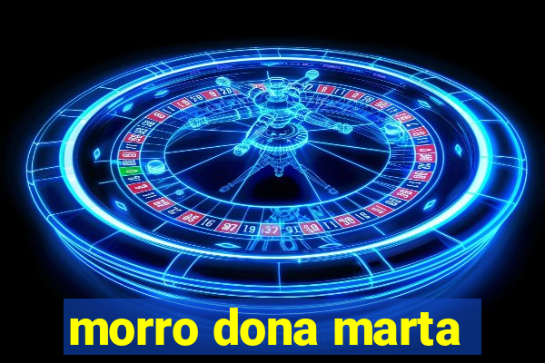 morro dona marta