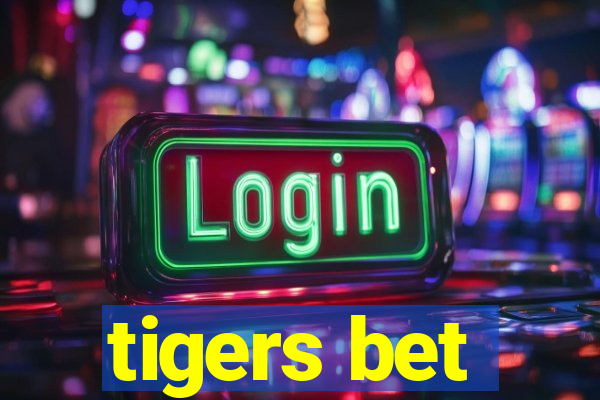 tigers bet