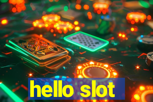 hello slot