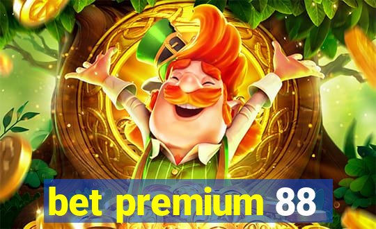 bet premium 88