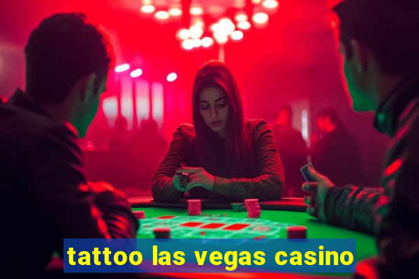 tattoo las vegas casino